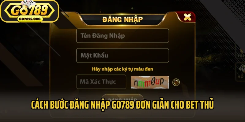 Cách bước đăng nhập Go789 đơn giản cho bet thủ