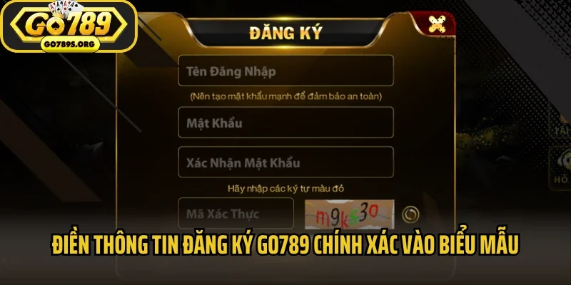Điền thông tin đăng ký Go789 chính xác vào biểu mẫu