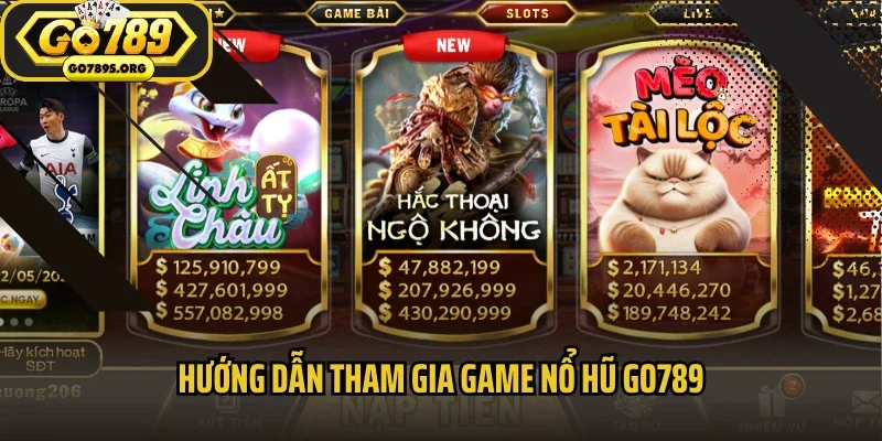 Hướng dẫn tham gia game nổ hũ Go789