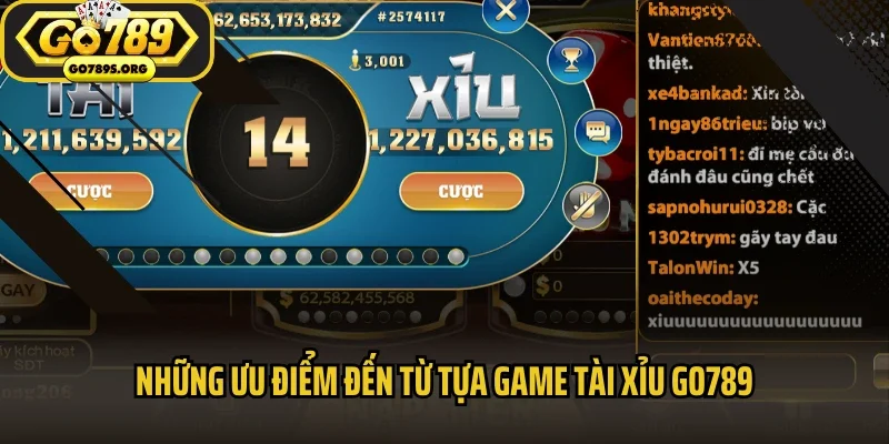 Những ưu điểm đến từ tựa game tài xỉu GO789