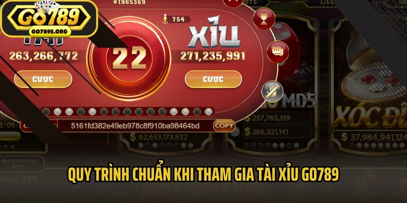 Quy trình chuẩn khi tham gia tài xỉu GO789