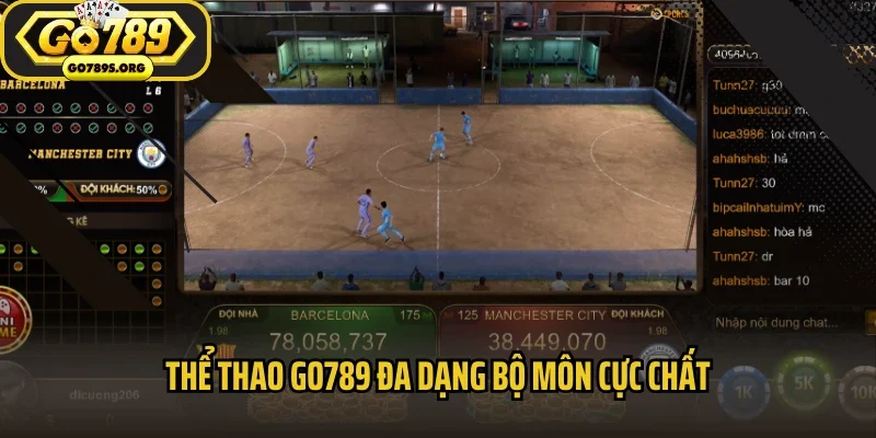 Thể thao GO789 đa dạng bộ môn cực chất