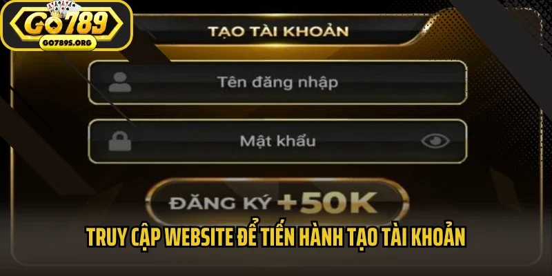Truy cập website để tiến hành tạo tài khoản